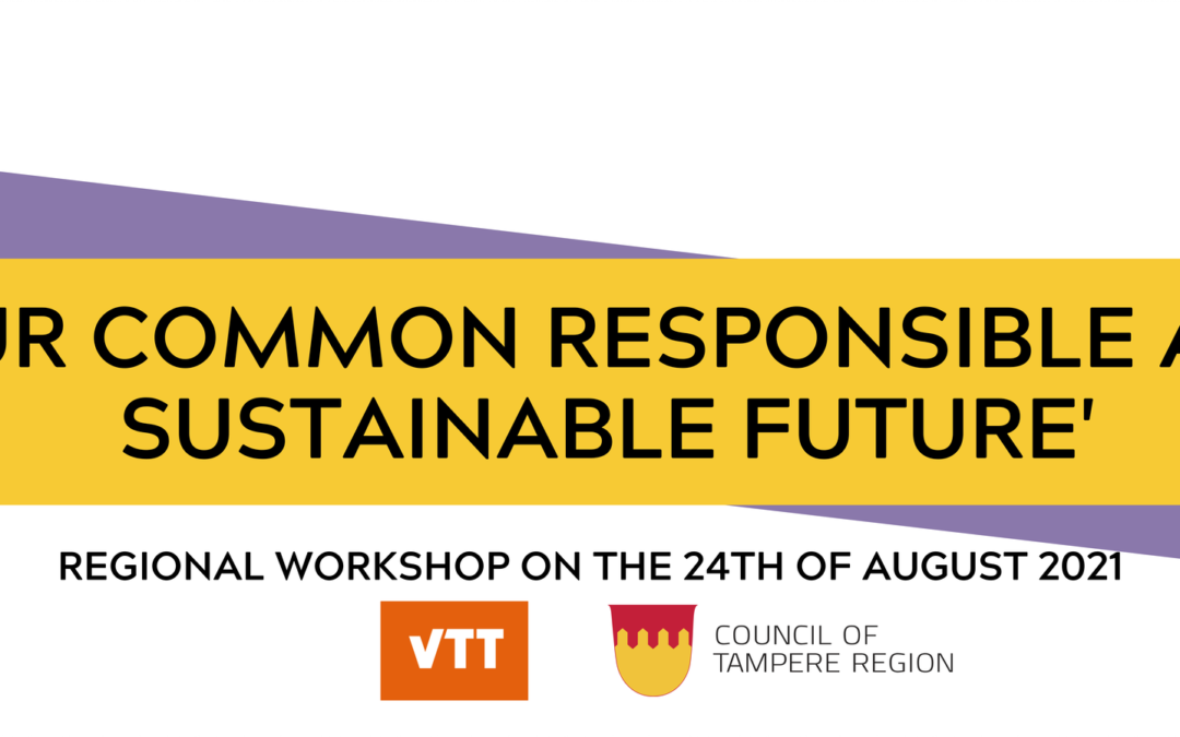 A head start to pilot actions in Tampere Region: Our Common Responsible and Sustainable Future- workshop